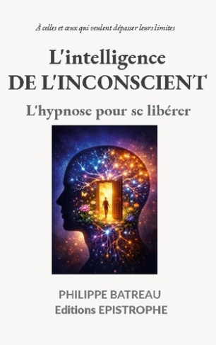 batreau-philippe-intelligence-de-inconscient-l-hypnose-pour-se-liberer_0