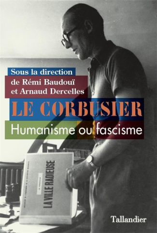 baudoui-remi-3b-dercelles-arnaud-le-corbusier-1930-2020-polemiques-memoire-et-histoire_0