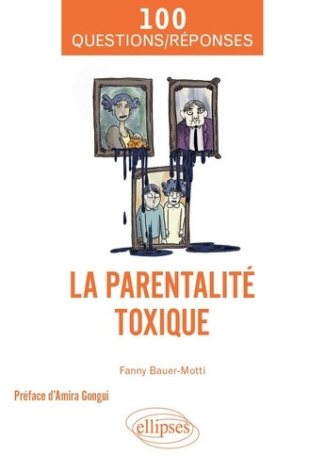 bauer-motti-fanny-la-parentalite-toxique_0