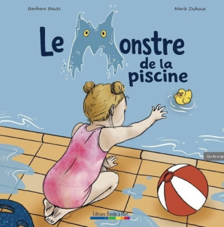 bauts-barbara-duhoux-marie-le-monstre-de-la-piscine_0