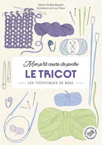 bayard-marie-noelle-mon-p-tit-cours-de-poche-le-tricot-les-techniques-de-base_0
