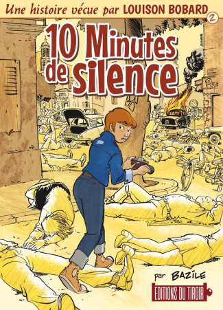 bazile-bruno-louison-bobard-tome-2-10-minutes-de-silence_0