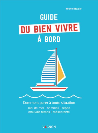 bazile-michel-guide-du-bien-vivre-a-bord_0