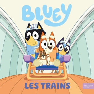 bbc-studios-ladybird-books-ltd-bluey-les-trains_0