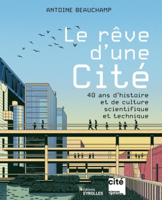 beauchamp-antoine-le-reve-d-une-cite-40-ans-d-histoire-et-de-decouvertes-scientifiques-et-techniques_0
