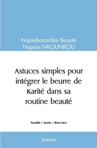 beaute-nupiebazardes-astuces-simples-pour-integrer-le-beurre-de-karite-dans-sa-routine-beaute-je-me-lance-dans-la-team-b_0