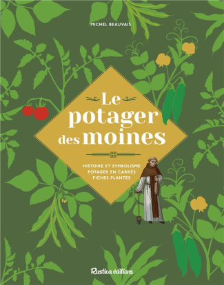 beauvais-michel-le-potager-des-moines-histoire-et-symbolisme-potager-en-carres-fiches-plantes_0