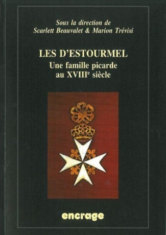 beauvalet-scarlett-trevisi-marion-les-d-estourmel-une-famille-picarde-au-xviiie-siecle_0