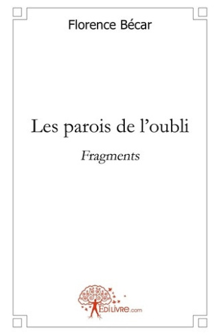 becar-florence-les-parois-de-l-oubli-fragments_0