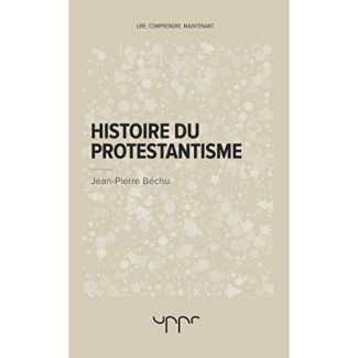 bechu-jean-pierre-histoire-du-protestantisme_0