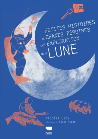 beck-nicolas-avram-flore-petites-histoires-et-grands-deboires-de-l-exploration-de-la-lune_0