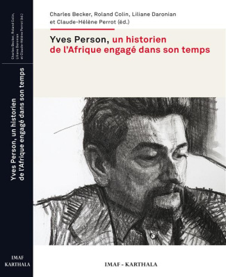becker-charles-colin-roland-daronian-liliane-yves-person-un-historien-de-l-afrique-engage-dans-son-temps_0