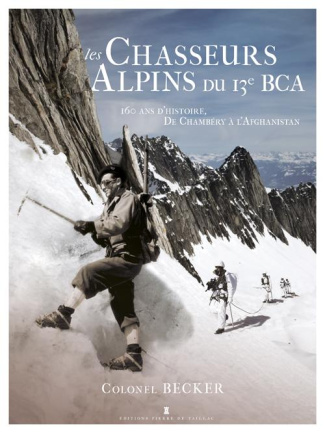 becker-cyrille-les-chasseurs-alpins-du-13e-bca-deux-siecles-d-histoire-et-d-engagement-au-sommet_0