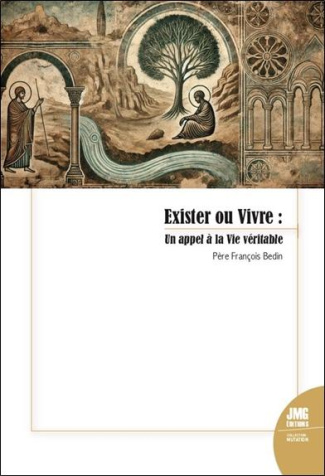 bedin-francois-exister-ou-vivre-un-appel-a-la-vie-veritable_0