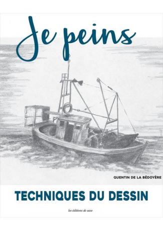 bedoyere-quentin-de-la-je-peins-techniques-du-dessin_0
