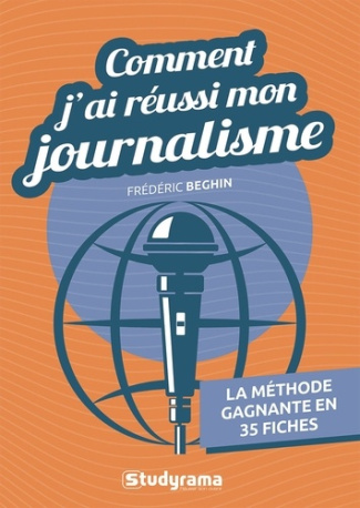 beghin-frederic-comment-j-ai-reussi-mon-journalisme_0