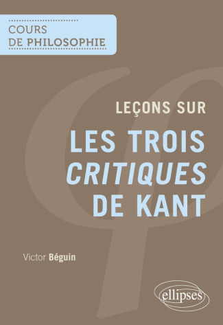 beguin-victor-gress-thibaut-lecons-sur-les-trois-critiques-de-kant_0