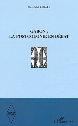 bekale-marc-mve-gabon-la-postcolonie-en-debat_0