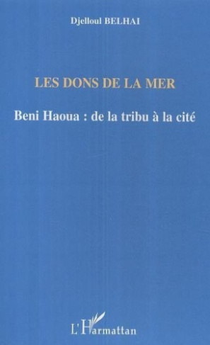 belhai-djelloul-les-dons-de-la-mer-beni-haoua-de-la-tribu-a-la-cite_0