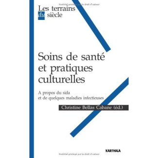 bellas-cabane-christine-dialmy-abdessamad-meud-soins-de-sante-et-pratiques-culturelles-a-propos-du-sida-et-de-quelques-maladies-infectieuses_0