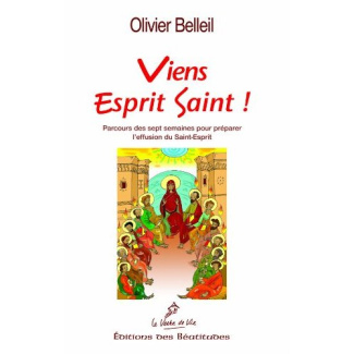 belleil-olivier-viens-esprit-saint-parcours-des-sept-semaines-pour-preparer-l-effusion-du-saint-esprit_0