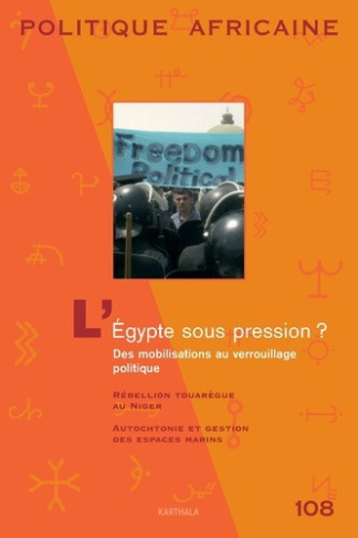 ben-nefissa-sarah-moisseron-jean-yves-politique-africaine-n-108-decembre-2007-l-egypte-sous-pression-des-mobilisations-au-verrouilla_0