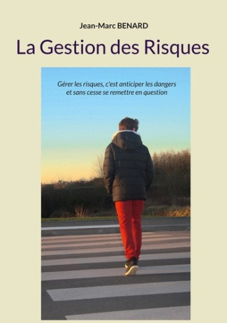benard-jean-marc-gestion-risques-gerer-les-risques-c-est-antici_0
