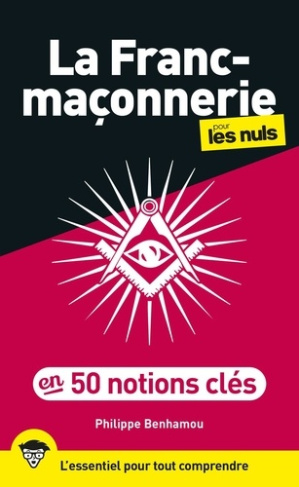 benhamou-philippe-la-franc-maconnerie-pour-les-nuls-en-50-notions-cles-2e-ed_0