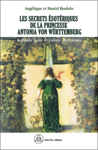 benlolo-angelique-3b-benlolo-daniel-les-secrets-esoteriques-de-la-princesse-antonia-von-wurttemberg-kabbale-juive-et-cabale-chretienne_0