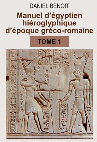 benoit-daniel-manuel-d-egyptien-hieroglyphique-d-epoque-greco-romaine-tome-1_0