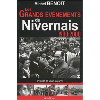 benoit-michel-vif-jean-yves-les-grands-evenements-du-nivernais-au-xxe-siecle_0