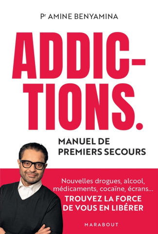 benyamina-amine-3b-samitier-marie-pierre-addictions-trouvez-la-force-de-vous-liberer_0