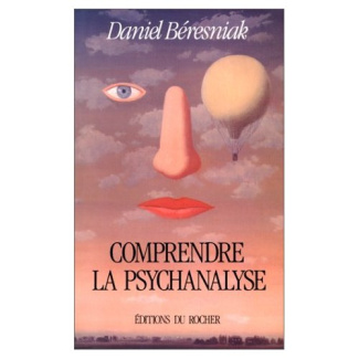 beresniak-daniel-comprendre-la-psychanalyse_0