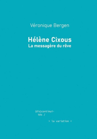 bergen-veronique-helene-cixous-la-messagere-du-reve_0