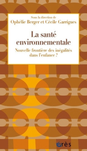 berger-ophelie-la-sante-environnementale-nouvelle-frontiere-des-inegalites-dans-l-enfance_0