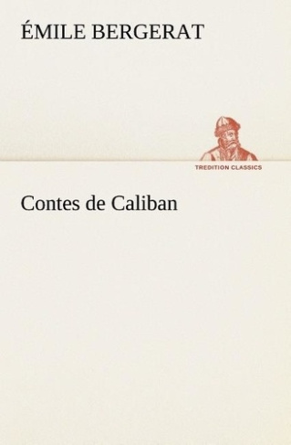 bergerat-emile-contes-de-caliban_0