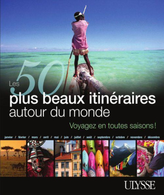 bergeron-philippe-3b-marcil-emilie-3b-becel-anne-3b-b-les-50-plus-beaux-itineraires-autour-du-monde-voyagez-en-toutes-saisons_0
