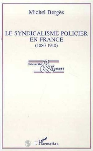 berges-michel-le-syndicalisme-policier-en-france-1880-1940_0