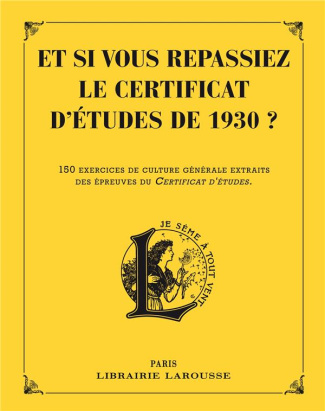 berlion-daniel-et-si-vous-repassiez-votre-certificat-d-etudes-de-1930-150-exercices-de-culture-generale-extraits_0