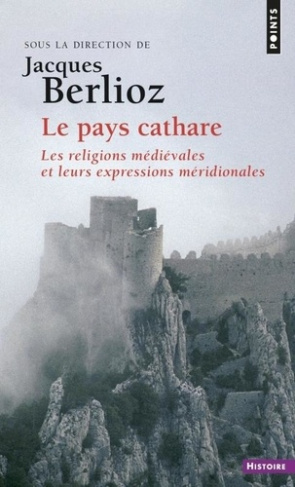 berlioz-jacques-pays-cathare-le-les-religions-medievales-et-leurs-expressions-meridionales_0