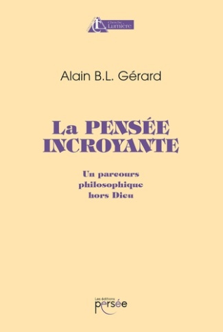 bernard-alain-bl-la-pensee-incroyante-un-parcours-philosophique-hors-dieu_0