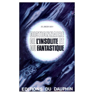 bernard-jean-louis-dictionnaire-de-l-insolite-et-du-fantastique_0