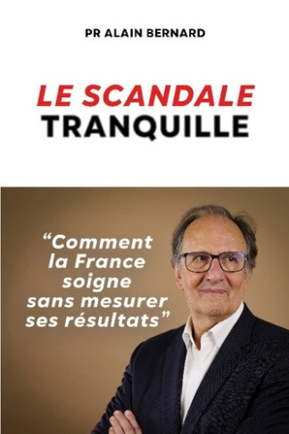 bernard-pr-alain-scandale-tranquille-comment-la-france-soigne-sans_0