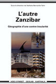 bernardie-tahir-nathalie-l-autre-zanzibar-geographie-d-une-contre-insularite_0