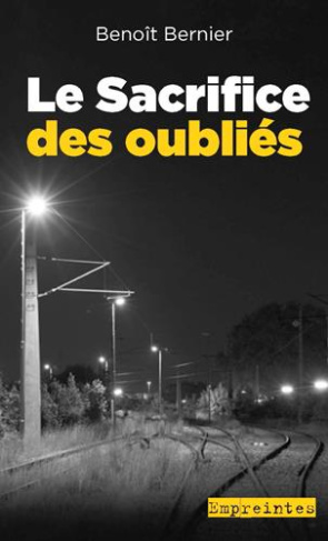 bernier-benoit-le-sacrifice-des-oublies_0