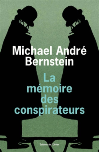 bernstein-michael-andre-3b-bury-laurent-la-memoire-des-conspirateurs_0