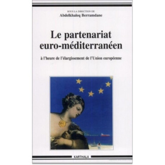 berramdane-abdelkhaleq-feuer-guy-le-partenariat-euro-mediterraneen-a-l-heure-du-cinquieme-elargissement-de-l-union-europeenne_0
