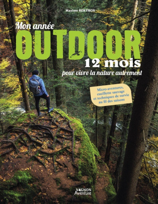 berthon-maxime-mon-annee-outdoor-12-mois-pour-vivre-la-nature-autrement_0