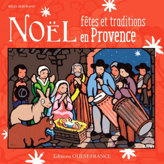 bertrand-regis-noel-fetes-et-traditions-en-provence_0