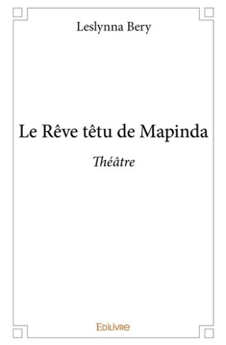 bery-leslynna-le-reve-tetu-de-mapinda-theatre_0